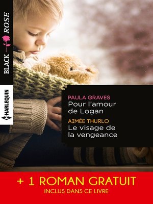 cover image of Pour l'amour de Logan--Le visage de la vengeance--Le voile du soupçon